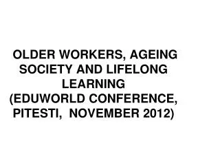 NVL Older Workers Network Leif Emil Hansen, Roskilde University, DK