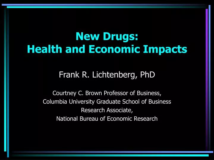 new drugs health and economic impacts