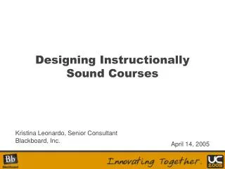Designing Instructionally Sound Courses