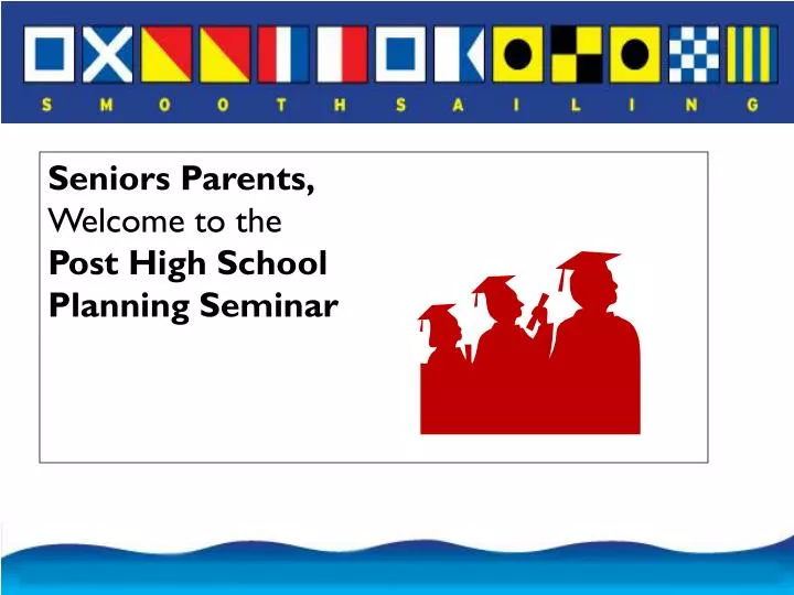 seniors parents welcome to the post high school planning seminar