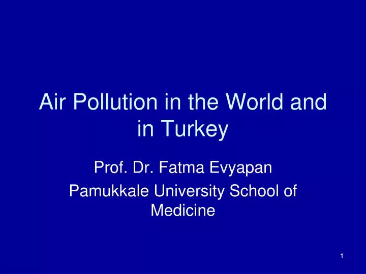 air pollution in the world and in turkey