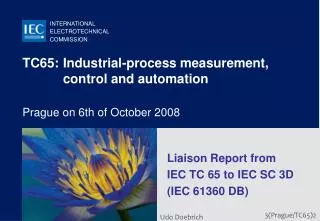 TC65:	Industrial-process measurement, control and automation