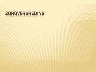 zorgverbreding