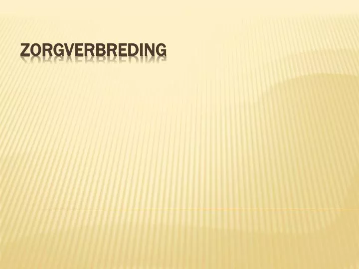 zorgverbreding