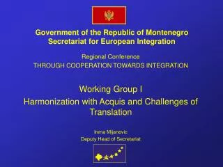 Government of the Republic of Montenegro Secretariat for European Integration