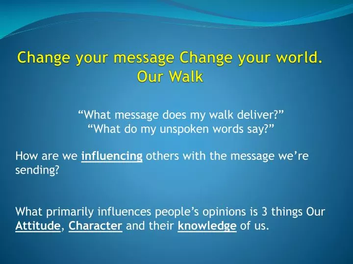 change your message change your world our walk