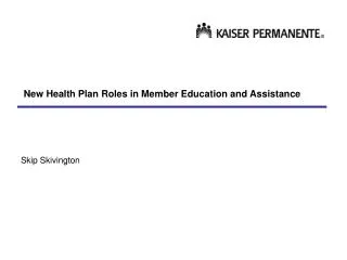 New Health Plan Roles in Member Education and Assistance