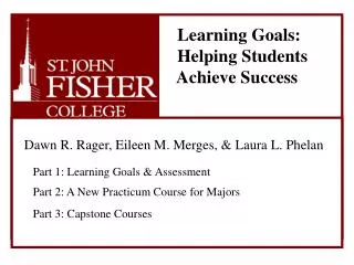 Learning Goals: 					 Helping Students 				 Achieve Success