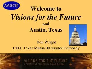 Welcome to Visions for the Future and Austin, Texas