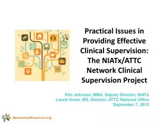 Kim Johnson, MBA, Deputy Director, NIATx Laurie Krom, MS, Director, ATTC National Office