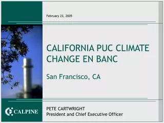 CALIFORNIA PUC CLIMATE CHANGE EN BANC San Francisco, CA