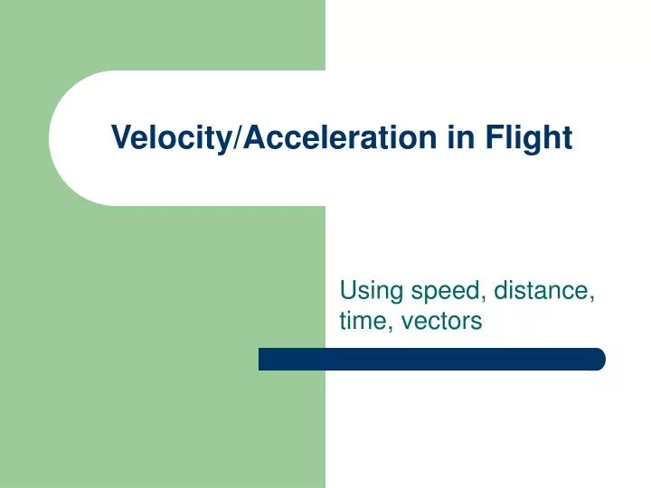 velocity acceleration in flight