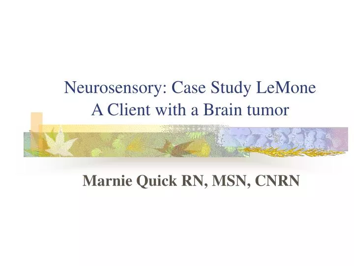 neurosensory case study lemone a client with a brain tumor