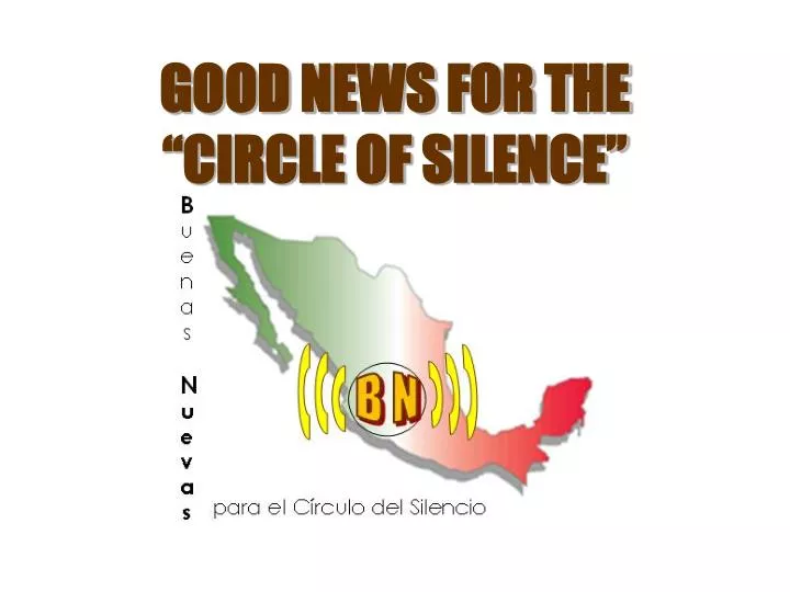 good news for the circle of silence