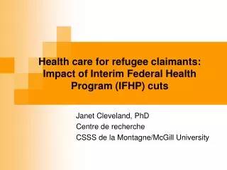 Health care for refugee claimants: Impact of Interim Federal Health Program (IFHP) cuts