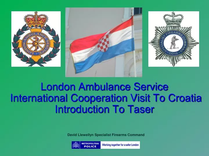 london ambulance service international cooperation visit to croatia introduction to taser