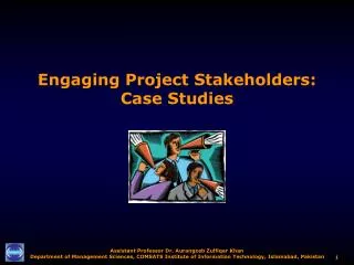 Engaging Project Stakeholders: Case Studies