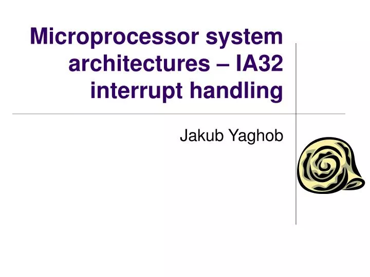 microprocessor system architectures ia32 interrupt handling