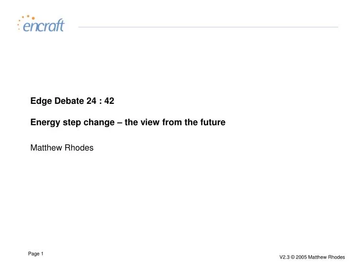 edge debate 24 42 energy step change the view from the future