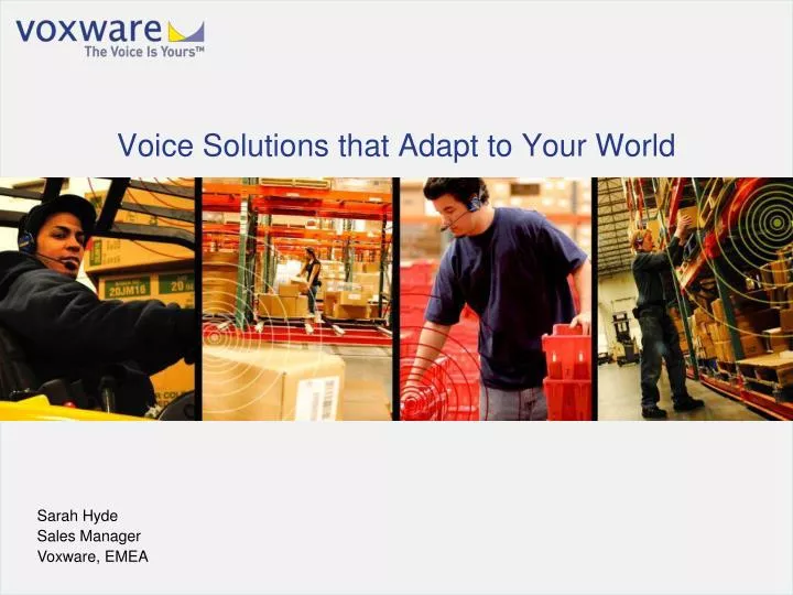 voice solutions that adapt to your world