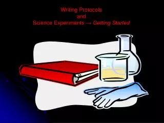 Writing Protocols and Science Experiments ? Getting Started
