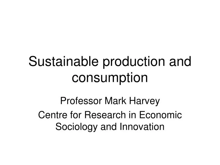 sustainable production and consumption