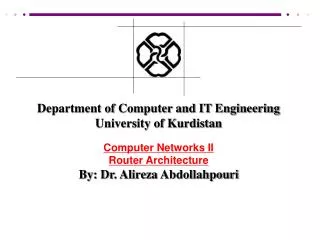 Department of Computer and IT Engineering University of Kurdistan Computer Networks II