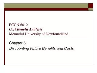 ECON 6012 Cost Benefit Analysis Memorial University of Newfoundland