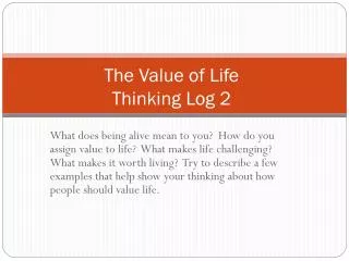 The Value of Life Thinking Log 2