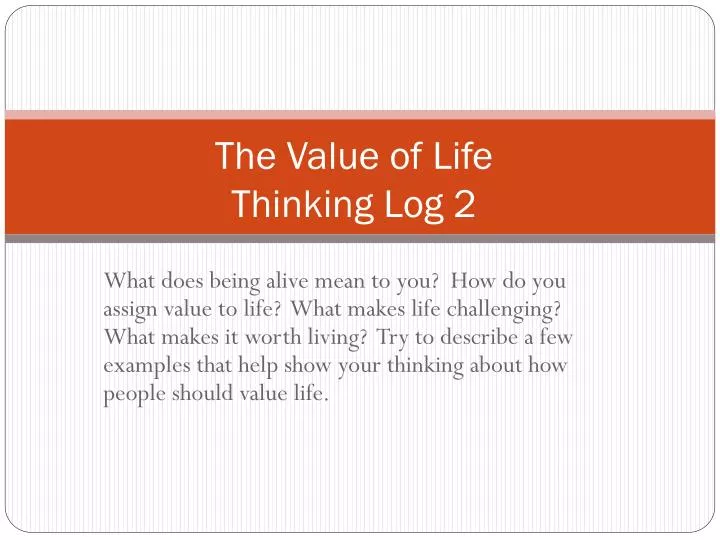 the value of life thinking log 2