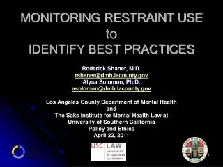 MONITORING RESTRAINT USE to IDENTIFY BEST PRACTICES