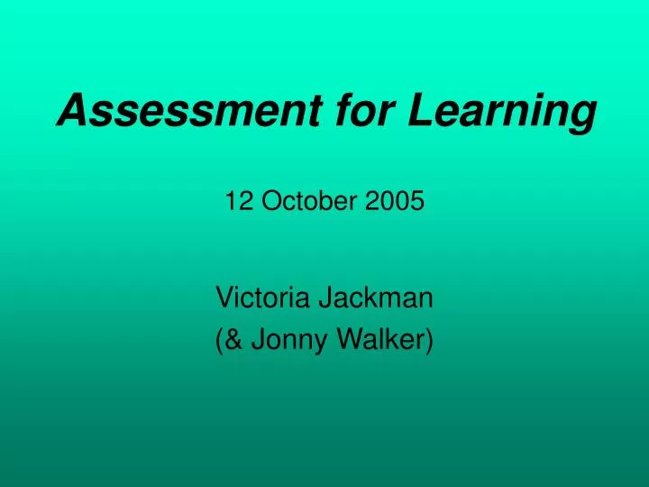 assessment for learning 12 october 2005