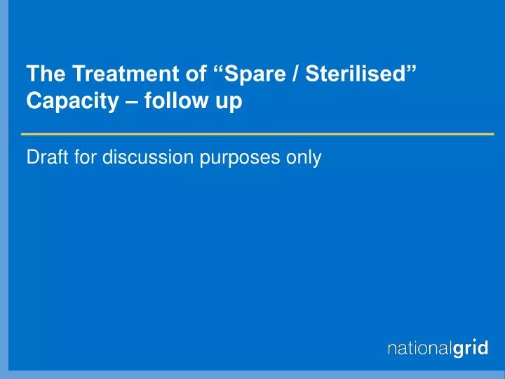 the treatment of spare sterilised capacity follow up
