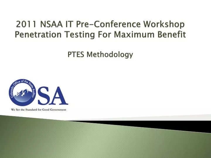 2011 nsaa it pre conference workshop penetration testing for maximum benefit ptes methodology