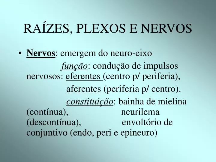 ra zes plexos e nervos