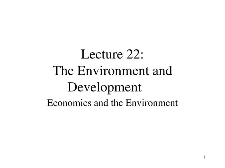 lecture 22 the environment and development