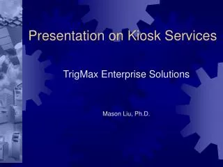 Presentation on Kiosk Services