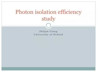 Photon isolation efficiency study