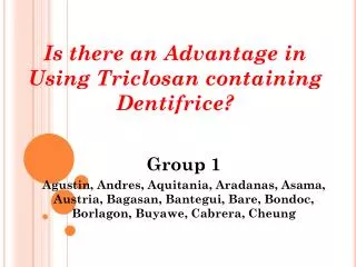 Is there an Advantage in Using Triclosan containing Dentifrice?