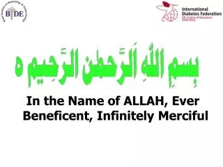 In the Name of ALLAH, Ever Beneficent, Infinitely Merciful