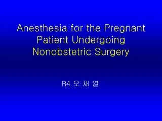 Anesthesia for the Pregnant Patient Undergoing Nonobstetric Surgery