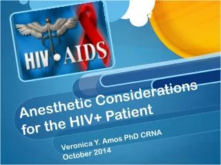 Anesthetic Considerations for the HIV+ Patient