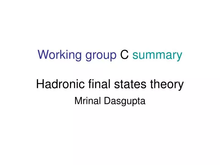 working group c summary hadronic final states theory