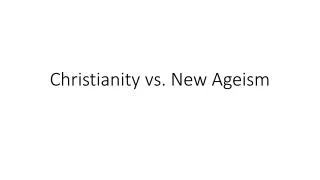 Christianity vs. New Ageism