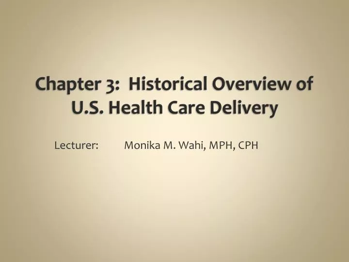 chapter 3 historical overview of u s health care delivery