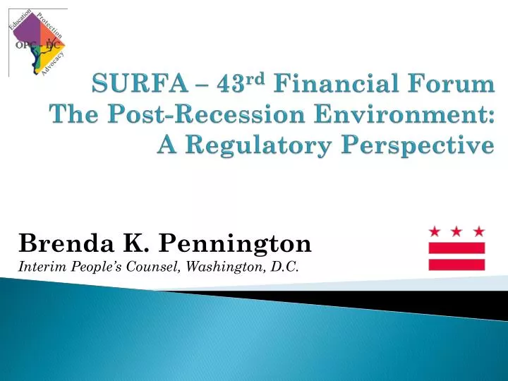 surfa 43 rd financial forum the post recession environment a regulatory perspective