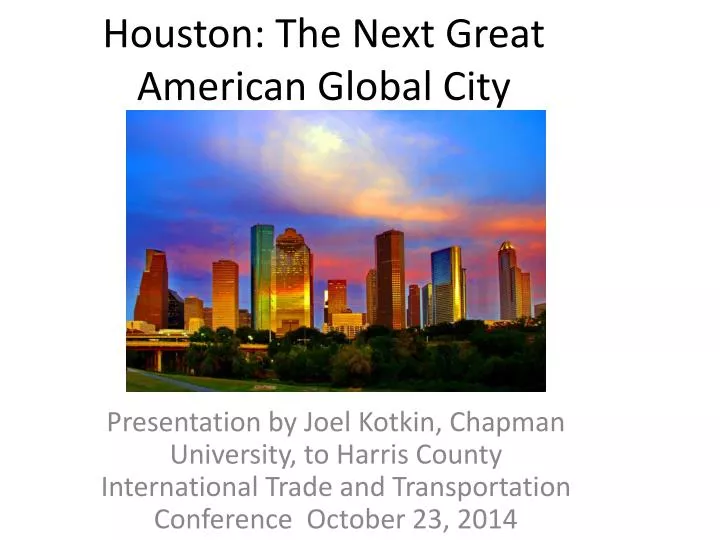 houston the next great american global city