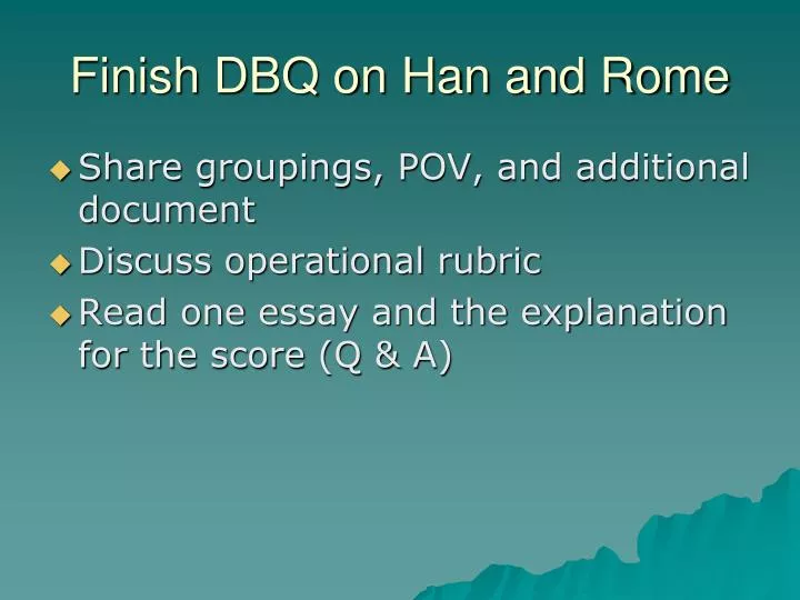 finish dbq on han and rome