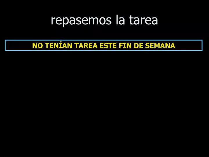 repasemos la tarea