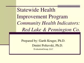 Statewide Health Improvement Program Community Health Indicators: Red Lake &amp; Pennington Co.